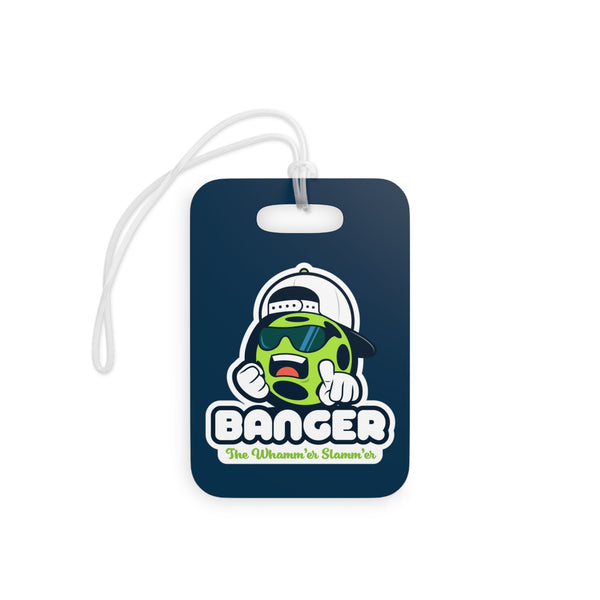 Banger: THE WHAMM’ER SLAMM’ER bag tag